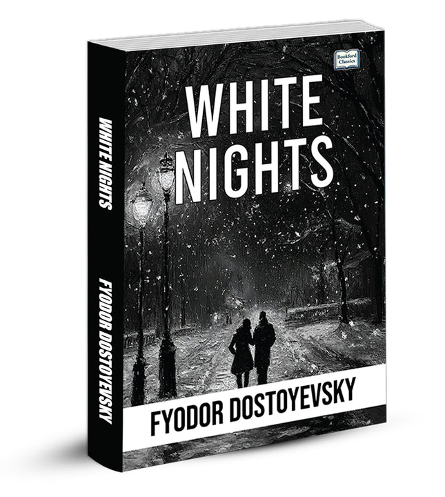 White Nights Classic Novella by Fyodor Dostoevsky | Timeless Russian Literary Fiction and Romantic Classic | English Edition