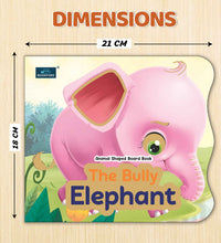 The Bully Elephant Animal Shaped Story Board Book - Engaging And Educational Stories For Kids.