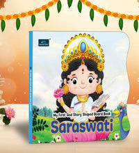 My First Shaped God Board Book – Saraswati Hindu Mythology Picture Story Book for Kids - Age 2+ Years