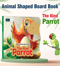 The Kind Parrot Animal Shaped Story Board Book - Engaging And Educational Stories For Kids.