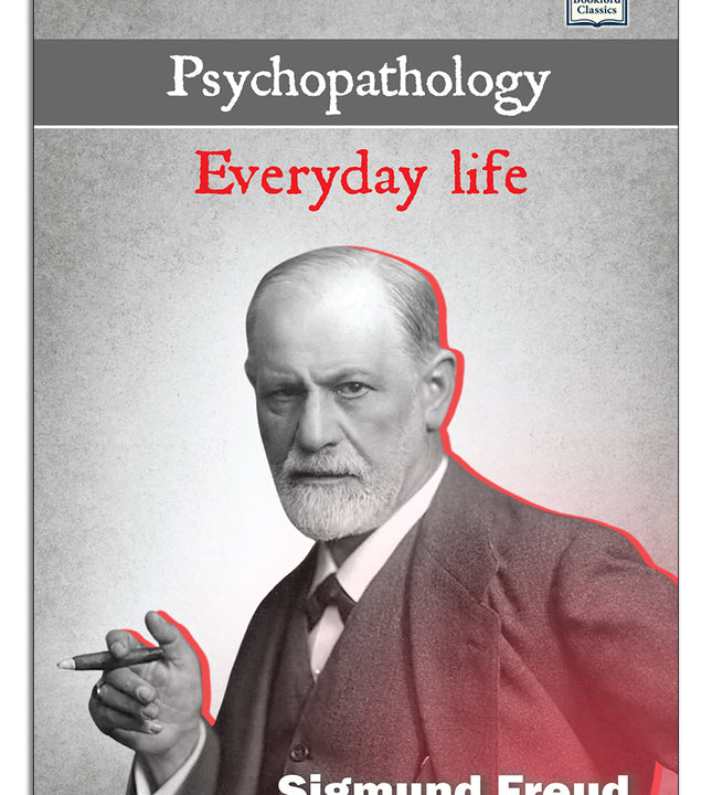 The Psychopathology of Everyday Life – Sigmund Freud | Classic Psychology Book | Paperback Edition