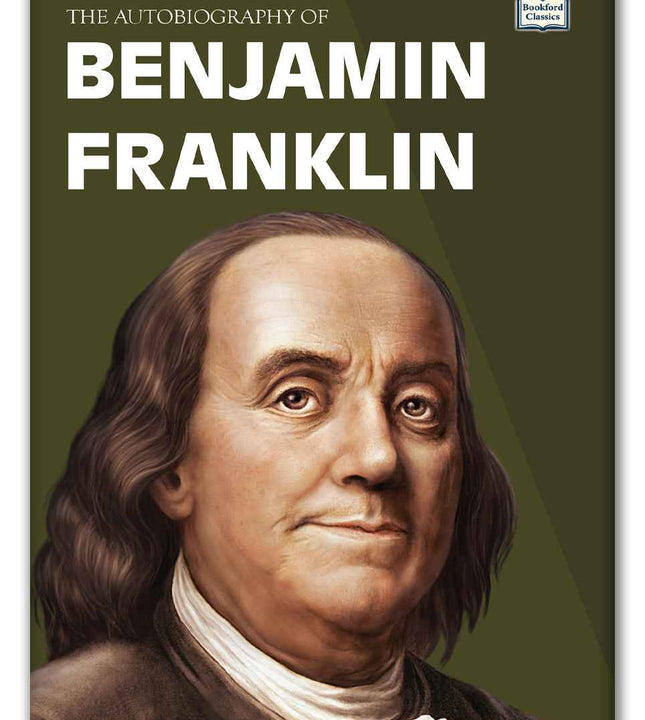 benjamin franklin autobiography,benjamin franklin book,benjamin franklin,self help books, self help books bestseller, personal development books,motivatonal books,philosophy books in english,inspirational book,personal growth book,success book