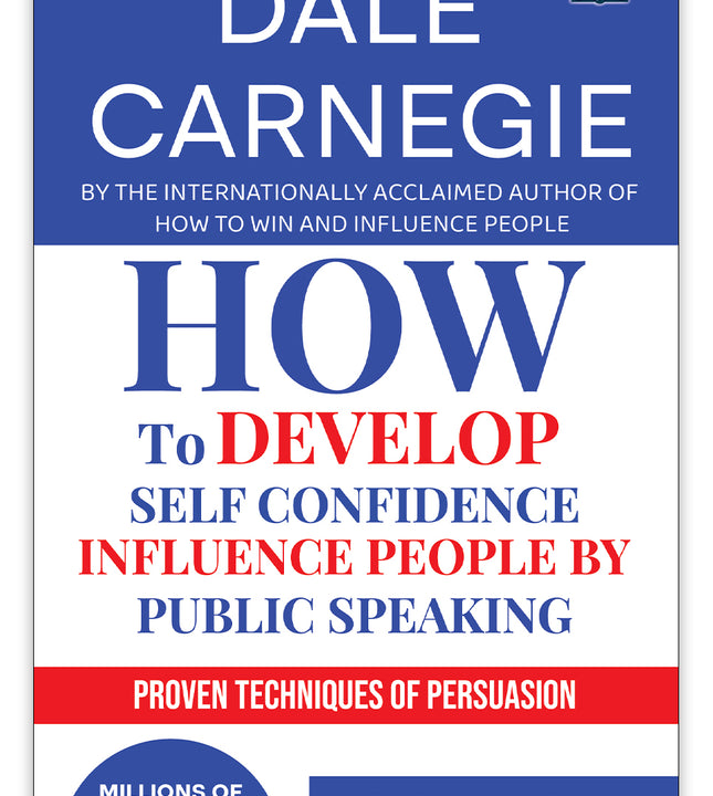 How to Develop Self Confidence and Influence People Book and Guide | Public Speaking and Communication Skills for Success - For All Ages