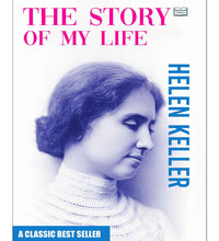 The Story of My Life by Helen Keller | Inspirational Autobiography Book | Classic Biography and Motivational Ease Read in English Edition