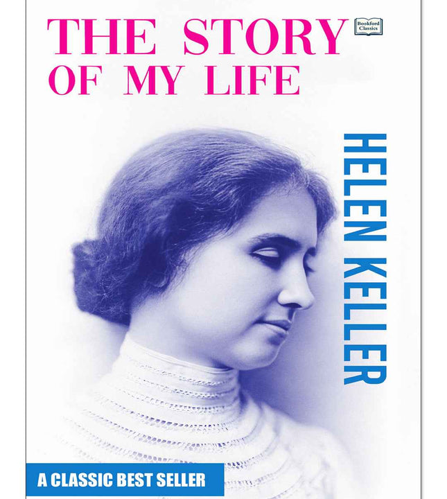 The Story of My Life by Helen Keller | Inspirational Autobiography Book | Classic Biography and Motivational Ease Read in English Edition
