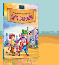 Illustrated Classics for Kids - Mulla Nasruddin - Timeless Tales of Wit and Wisdom