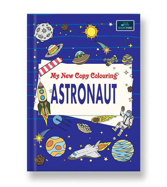 My New Copy Coloring Book Of Astronaut Coloring Books For Kids