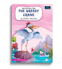 Must-Read Classic Tales - The Greedy Crane and Other Stories Book for Kids